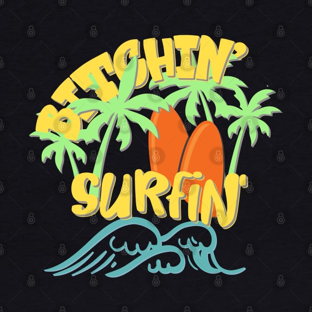 Bitchin Surfin Palmtree Surfers Beach Summer by KZK101
